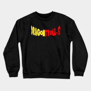 Dragontroll-s Crewneck Sweatshirt